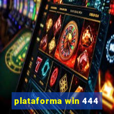 plataforma win 444